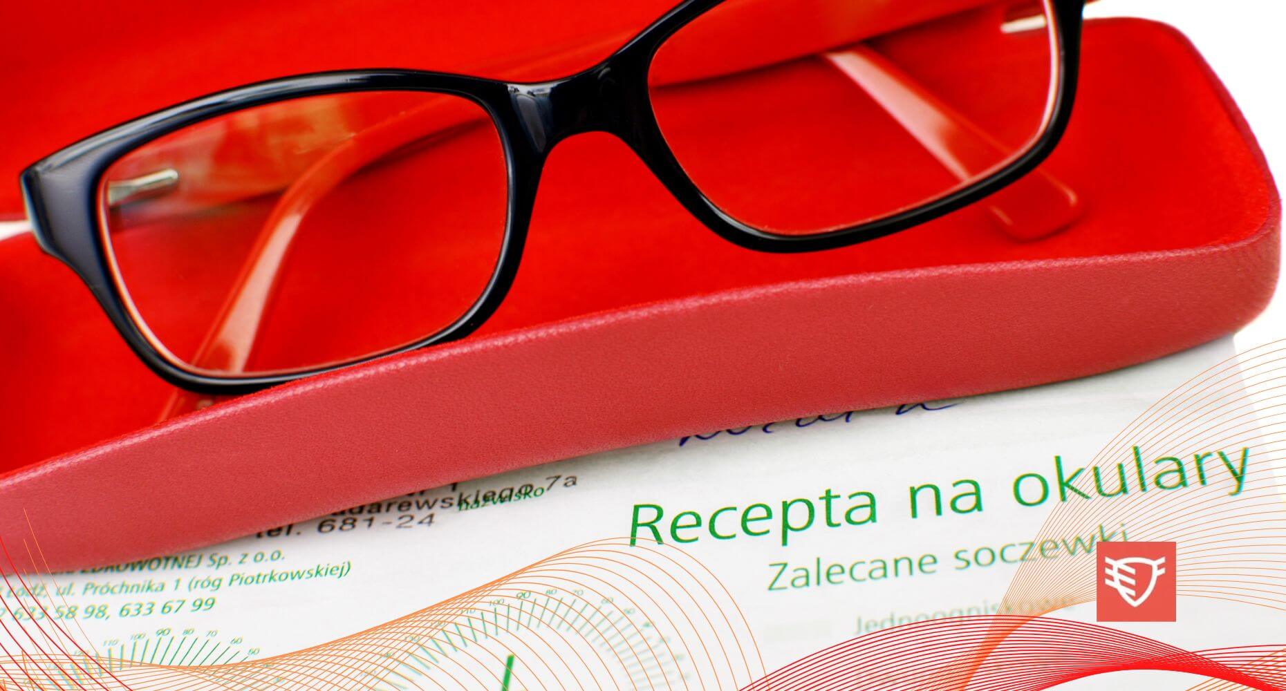 Ile jest ważna recepta na okulary i jak ją czytać?